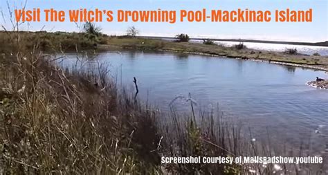Visit The Witch’s Drowning Pool on Mackinac Island. Salem was not the