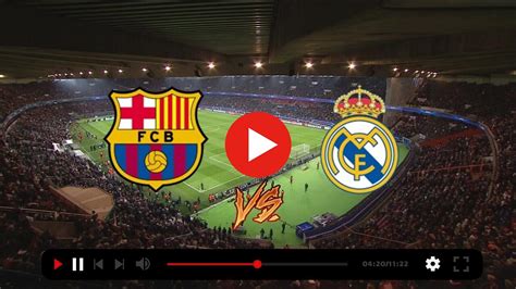 madrid vs barca live stream