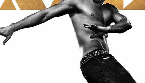 Magic Mike Xxl Poster Attention Ladies The Stylized Black And White s For