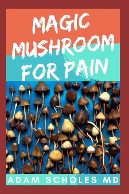 magic mushrooms for pain relief