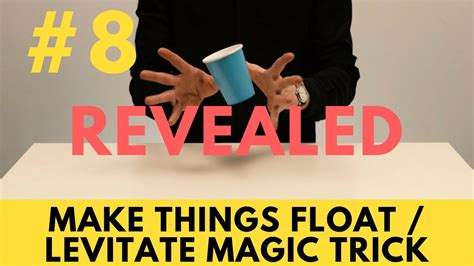 Magic Tricks How To Make Things Float
