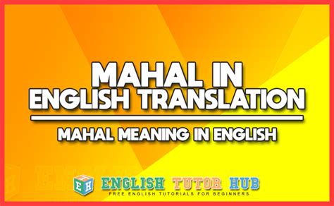 mahal in english meaning dear