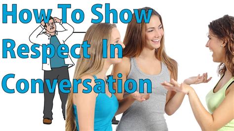 Maintain a Respectful Tone While Chatting