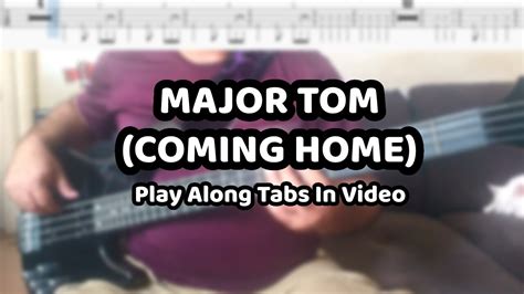 major tom coming home bass tab