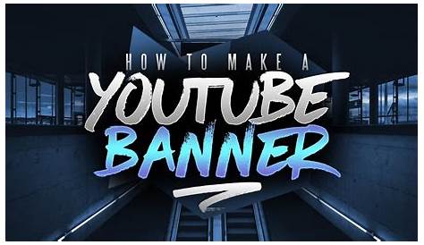 Make A Youtube Channel Art Online