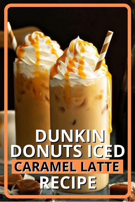 make dunkin donuts iced caramel latte at home