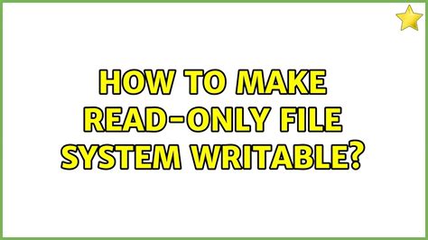 Make File System Writable
