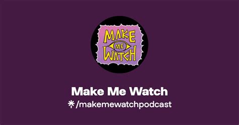 make me watch