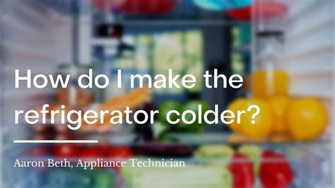 Make Refrigerator Colder