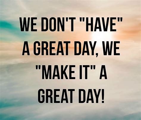 make today a great day meme