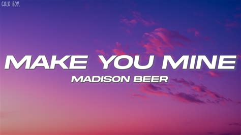 make you mine lyrics madison
