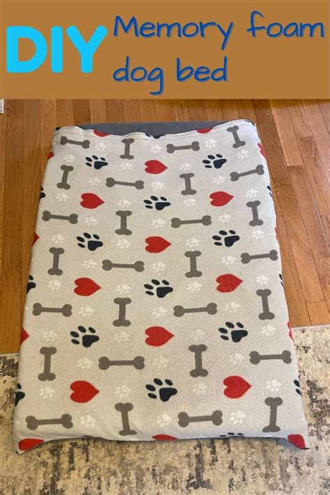 Making A Dog Bed With Memory Foam