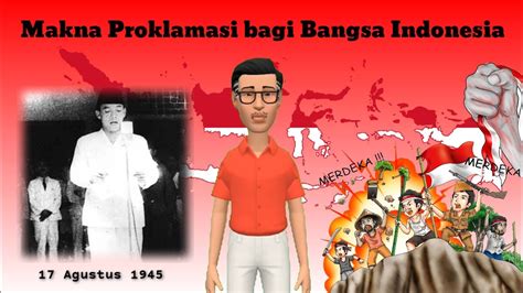 makna proklamasi bagi kehidupan bangsa indonesia