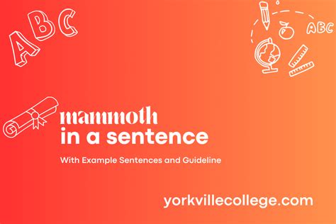 Mammoth Sentence Examples