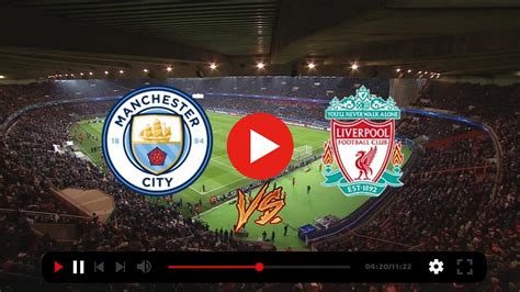 man city match today live online