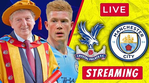 man city v crystal palace live