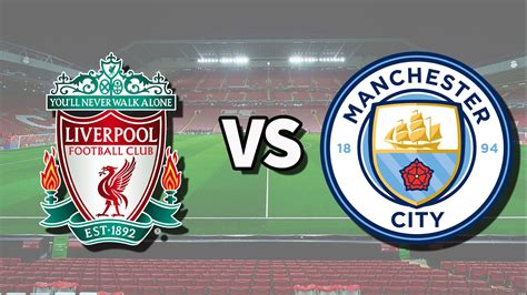 man city v liverpool where to watch