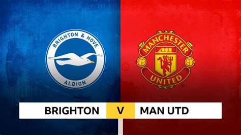 man u vs brighton