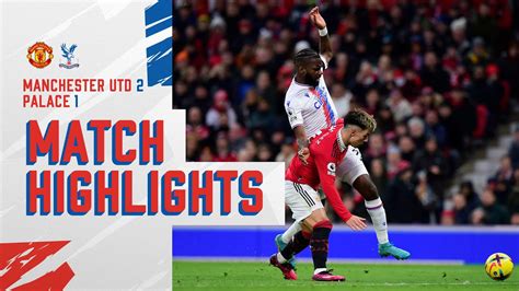 man u vs crystal palace full match highlights