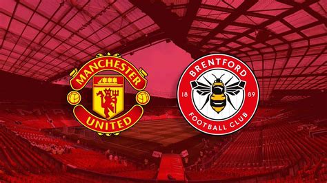 man united vs brentford f.c. matches