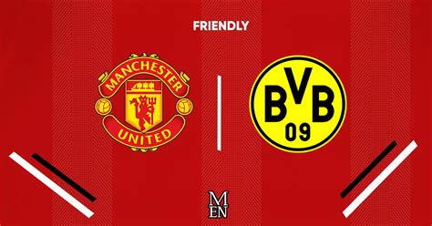 man utd v dortmund