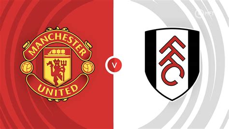 man utd v fulham predicted lineups