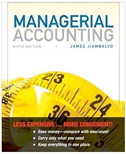 Unlock Financial Mastery: 5 Insights from Jiambalvo 5th Edition Solutions in Managerial Accounting