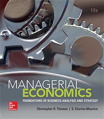 Unlock Success: Master Managerial Economics with Thomas 11th Edition PDF from McGraw Hill - Your Ultimate Guide to Strategic Decision-Making!