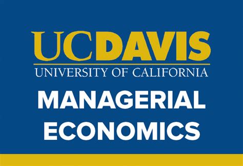 managerial economics uc davis