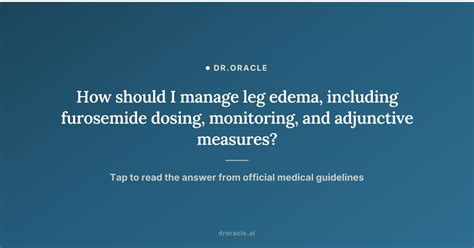 managing edema , including furosemide, through digital platforms . Explore