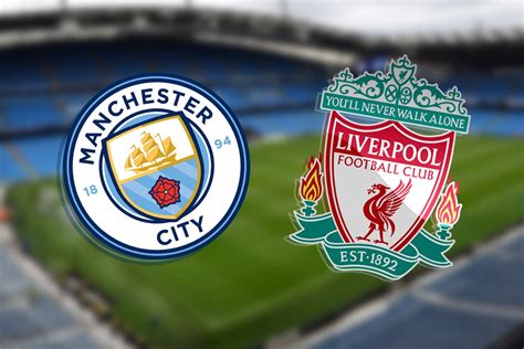 manchester city vs liverpool time
