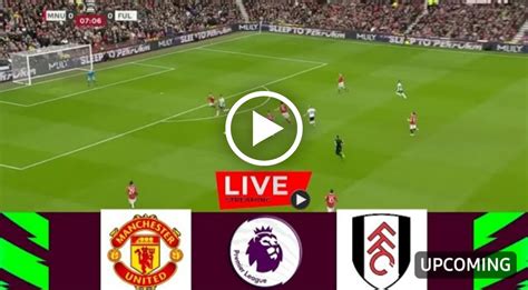 manchester united vs fulham live stream