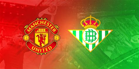 manchester united vs real betis lineup