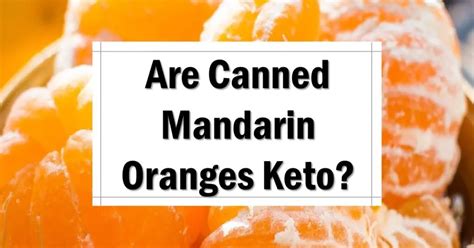 Mandarin Oranges On Keto