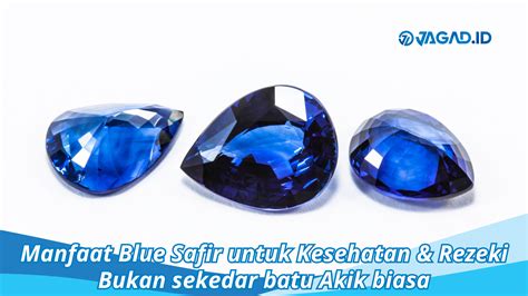 Temukan Khasiat Blue Safir yang Akan Membuat Anda Terpesona