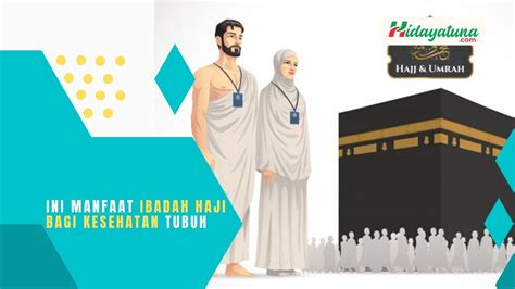 Manfaat Ibadah Haji