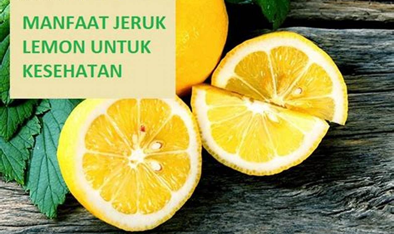 Temukan Khasiat Jeruk Lemon untuk Kesehatan yang Jarang Diketahui