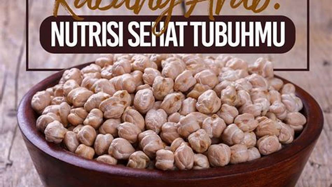 Temukan Manfaat Kacang Arab yang Jarang Anda Ketahui