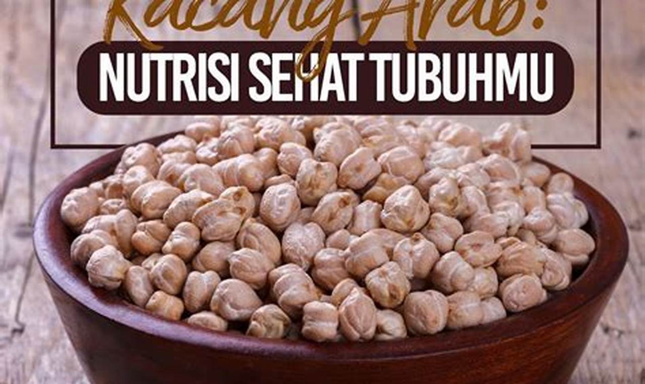 Temukan Manfaat Kacang Arab yang Jarang Anda Ketahui