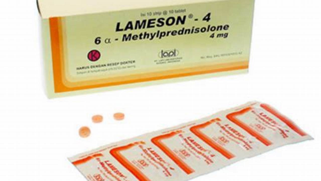 Temukan Manfaat Lameson 4 mg yang Tidak Banyak Diketahui