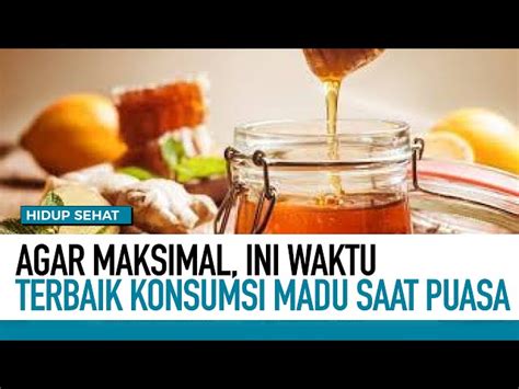 Manfaat Madu Saat Puasa yang Jarang Diketahui, Wajib Anda Tahu