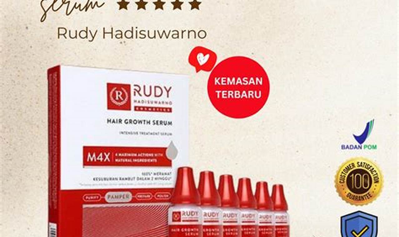 Temukan Manfaat Serum Rambut Rudy Hadisuwarno yang Jarang Diketahui