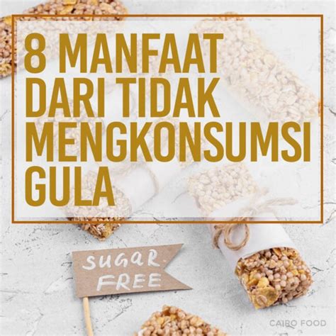 Ungkap 7 Manfaat Tidak Makan Gula yang Jarang Diketahui