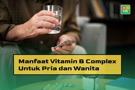 10 Manfaat Vitamin B Kompleks yang Wajib Anda Ketahui!