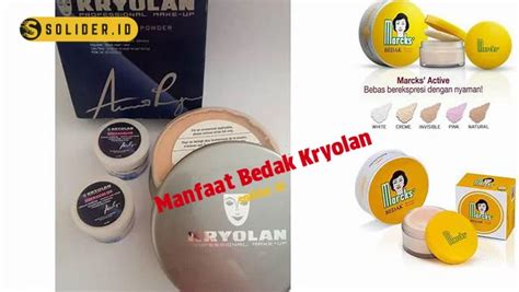 Temukan Manfaat Bedak Kryolan yang Jarang Diketahui, Bikin Kamu Makin Cantik!