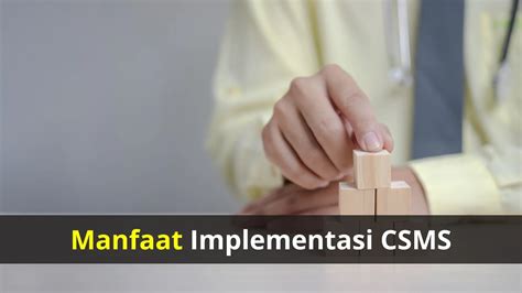 manfaat csms
