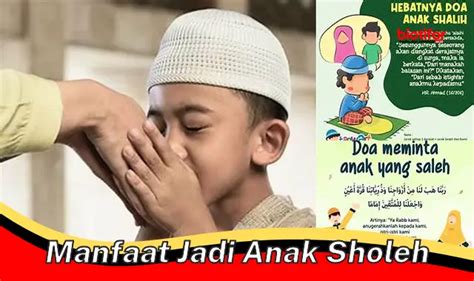 Temukan 10 Manfaat Menjadi Anak Sholeh yang Jarang Diketahui