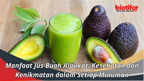 Temukan Khasiat Jus Alpukat yang Jarang Diketahui