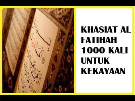 Temukan Manfaat Membaca Al Fatihah 1000 Kali yang Jarang Diketahui