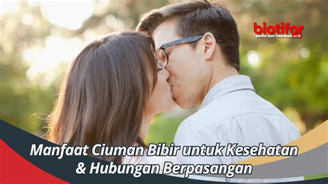 manfaat mencium bibir